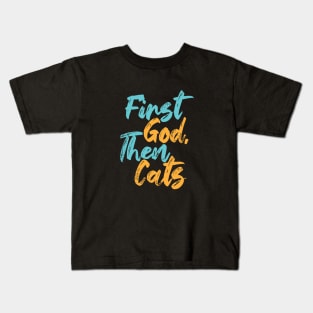 First God Then Cats Kids T-Shirt